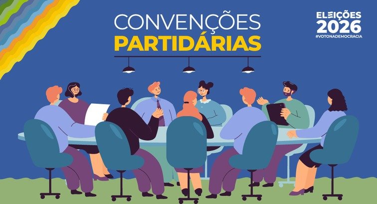 Convenções partidárias: legendas confirmam candidatos a partir desta segunda-feira